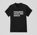 Camiseta 100% Algodão Meme Albinão - Parabéns, Ficou uma Bosta