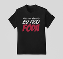 Camiseta 100% Algodão Meme Albinão - Não Fico Bêbado Eu Fico Foda